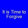 Thumbnail It is Time to Forgive