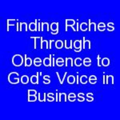 Product picture Finding Riches Through Obedience to Gods Voice in Business